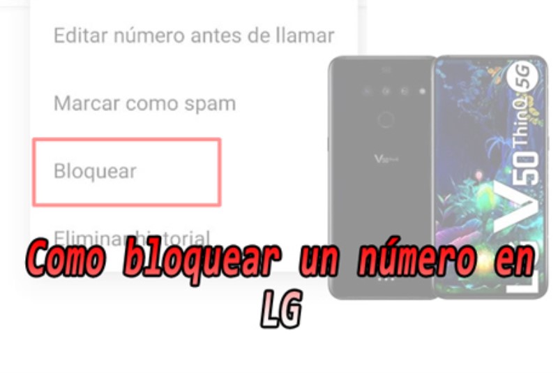 Comment bloquer un numéro de téléphone sur LG