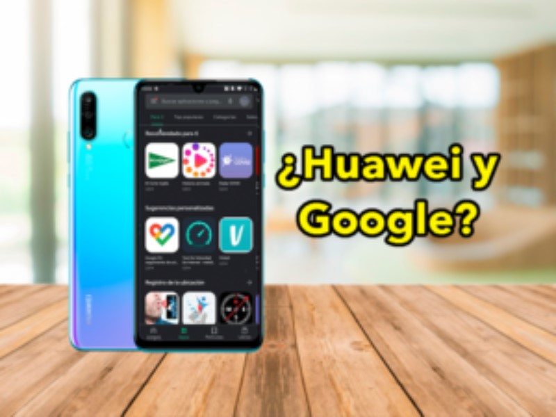 News and upcoming releases of Huawei mobiles with Google